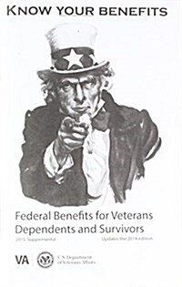 Federal Benefits for Veterans, Dependents and Survivors: 2015 (Paperback, Updated)