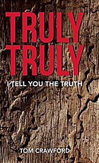 Truly Truly: I Tell You the Truth (Hardcover)