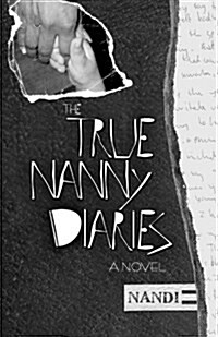 The True Nanny Diaries (Paperback)