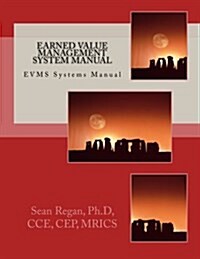 Earned Value Management System Manual: Evms Systems Manual (Paperback)