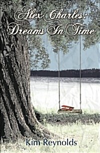 Alex Charles: Dreams in Time (Paperback)