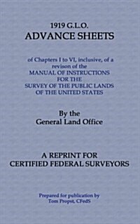 1919 G.L.O. Advance Sheets: A Reprint for Certified Federal Surveyors (Paperback)