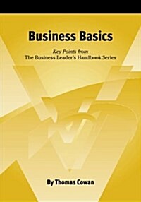 Business Basics: Key Points from the Business Leaders Handbook Series (Paperback)