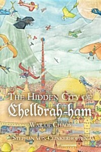 The Hidden City of Chelldrah-Ham: War of Chaos (Paperback)