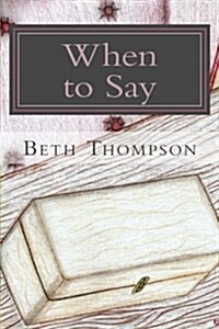 When to Say (Paperback)