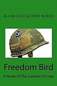 Freedom Bird: A Novel of the Summer of Love (Paperback)