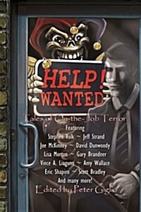 Help! Wanted: Tales of On-The-Job Terror (Paperback)