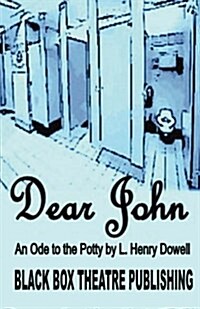 Dear John: An Ode to the Potty. (Paperback)