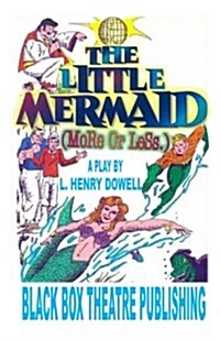 The Little Mermaid (More or Less.) (Paperback)