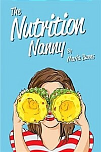 The Nutrition Nanny (Paperback)