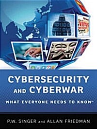 Cybersecurity and Cyberwar: What Everyone Needs to Know (Audio CD, CD)