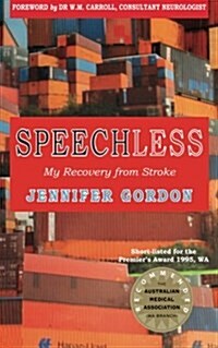 Speechless My Recovery from Stroke (Paperback)