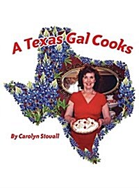 A Texas Gal Cooks (Hardcover)