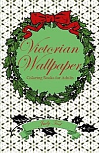 Victorian Wallpaper, Volume 3: Pocket-Sized Coloring Books for Adults (Paperback)