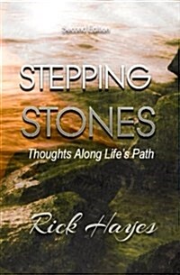 Stepping Stones: Thoughts Along Lifes Path (Paperback)