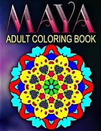 MAYA ADULT COLORING BOOKS - Vol.8: adult coloring books best sellers stress relief (Paperback)