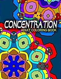 Concentration Adult Coloring Books - Vol.7: Adult Coloring Books Best Sellers Stress Relief (Paperback)