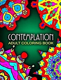 Contemplation Adult Coloring Books - Vol.7: Adult Coloring Books Best Sellers Stress Relief (Paperback)