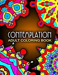 Contemplation Adult Coloring Books - Vol.10: Adult Coloring Books Best Sellers Stress Relief (Paperback)