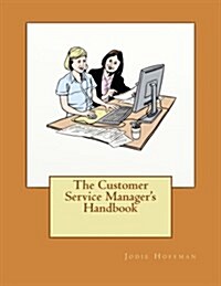 The Customer Service Managers Handbook (Paperback)