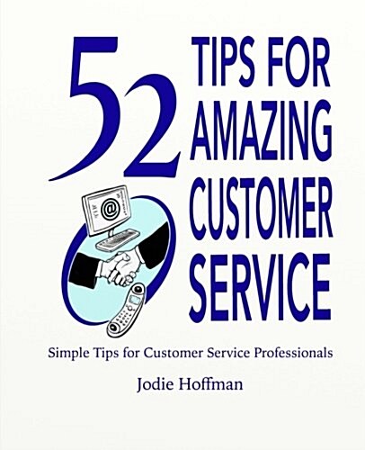 52 Tips for Amazing Customer Service (Paperback)