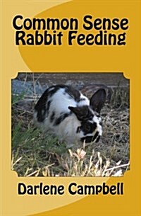 Common Sense Rabbit Feeding (Paperback)