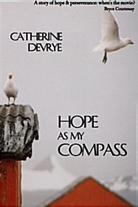 Hope as My Compass: A Memoir (Paperback)