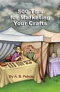 500 Tips for Marketing Your Crafts (Paperback)