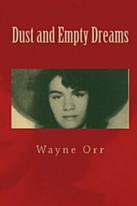 Dust and Empty Dreams (Paperback)