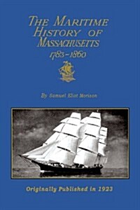 The Maritime History of Massachusetts 1783-1860 (Paperback)