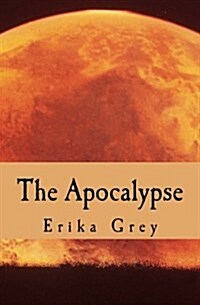 The Apocalypse: The End of Days Prophecy (Paperback)