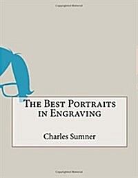 The Best Portraits in Engraving (Paperback)