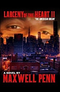 Larceny of the Heart 2: The American Dream (Paperback)