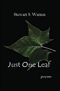 Just One Leaf: Poems (Paperback)