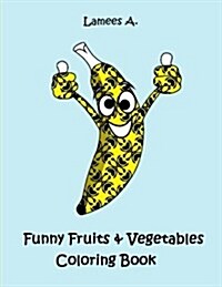 Funny Fruit & Vegetables Coloring Book for Kids (Paperback)