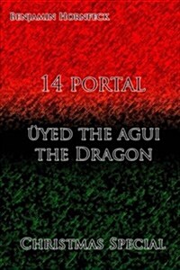 14 Portal - Uyed the Agui the Dragon Christmas Special (Paperback)