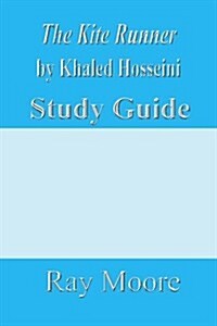 The Kite Runner by Khaled Hosseini: A Study Guide (Paperback)