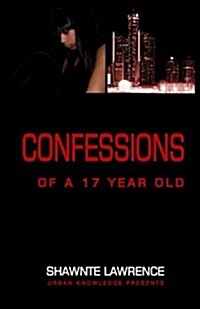 Confessions of a Seventeen Year Old (Paperback)