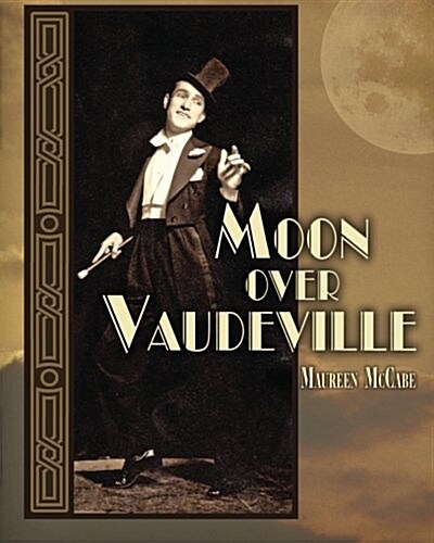 Moon Over Vaudeville (Paperback)