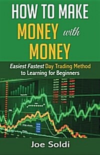 How to Make Money with Money (Paperback)