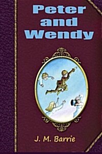 Peter and Wendy (Paperback)