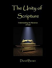 The Unity of Scripture: Understanding the Mysteries of God (Paperback)