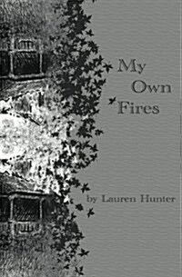 My Own Fires (Paperback)