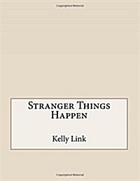 Stranger Things Happen (Paperback)