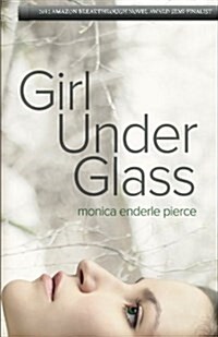 Girl Under Glass (Paperback)