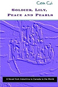 Soldier, Lily, Peace and Pearls - Second Edition: La Galaxie des lumi?es tardives (Paperback)