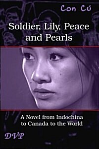 Soldier, Lily, Peace and Pearls - Third Edition: La Galaxie des lumi?es tardives (Paperback, 3)