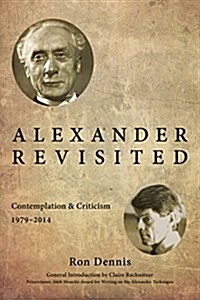 Alexander Revisited: Contemplation & Criticism 1979-2014 (Paperback)