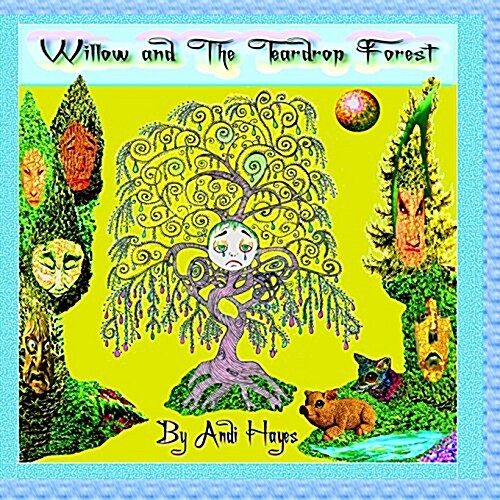 Willow and the Teardrop Forest (Paperback)