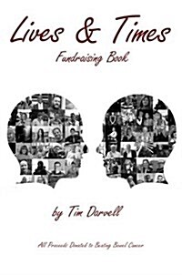 Lives & Times: Portrait Photographic Fundraising Book for Beating Bowel Cancer (Hardcover, Hardback)